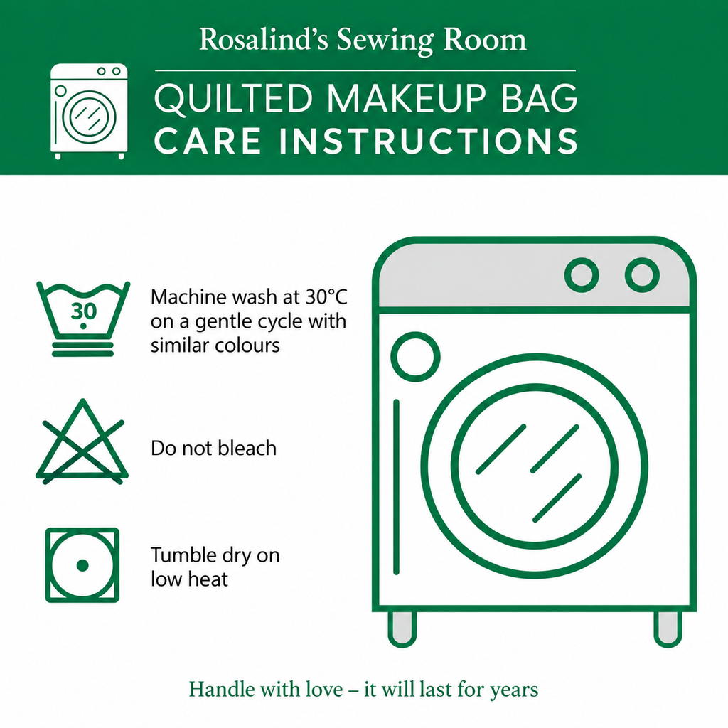 Rosalind's Sewing Room quilted make-up bag care instructions: machine wash at 30°C on a gentle cycle, do not bleach, tumble dry on low heat